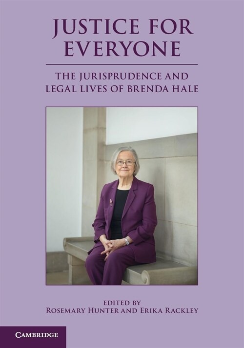 Justice for Everyone : The Jurisprudence and Legal Lives of Brenda Hale (Paperback)