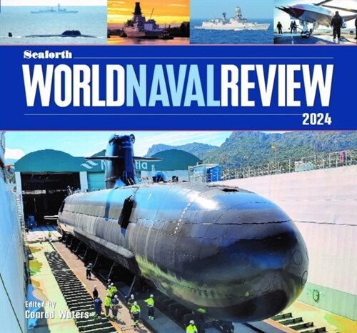 Seaforth World Naval Review : 2024 (Hardcover)