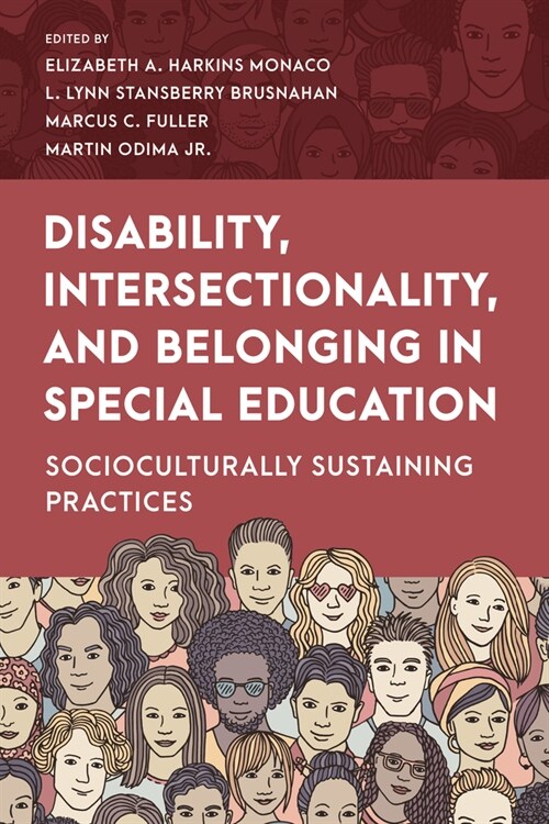Disability, Intersectionality, and Belonging in Special Education: Socioculturally Sustaining Practices (Hardcover)