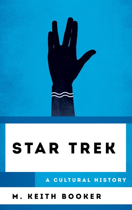 Star Trek: A Cultural History (Paperback)