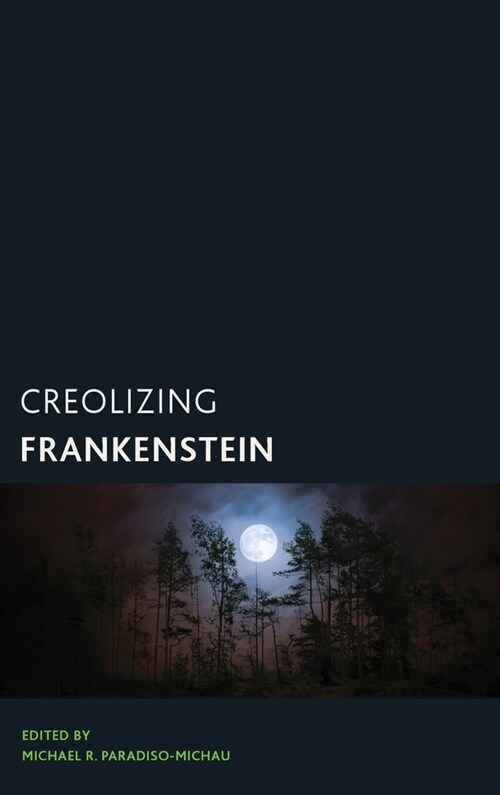 Creolizing Frankenstein (Hardcover)