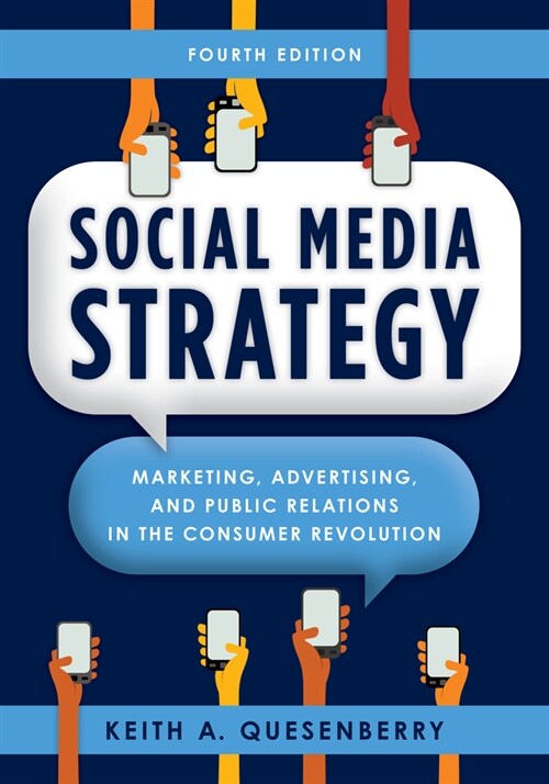 Social Media Strategy: Marketing, Advertising, and Public Relations in the Consumer Revolution (Hardcover, 4)