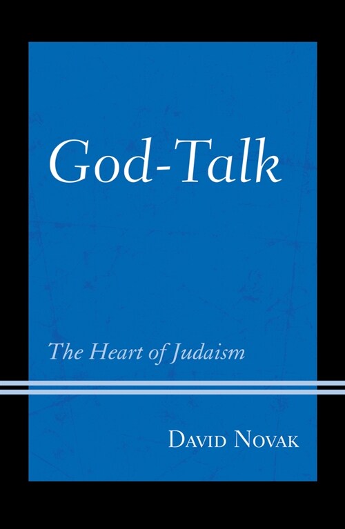 God-Talk: The Heart of Judaism (Hardcover)