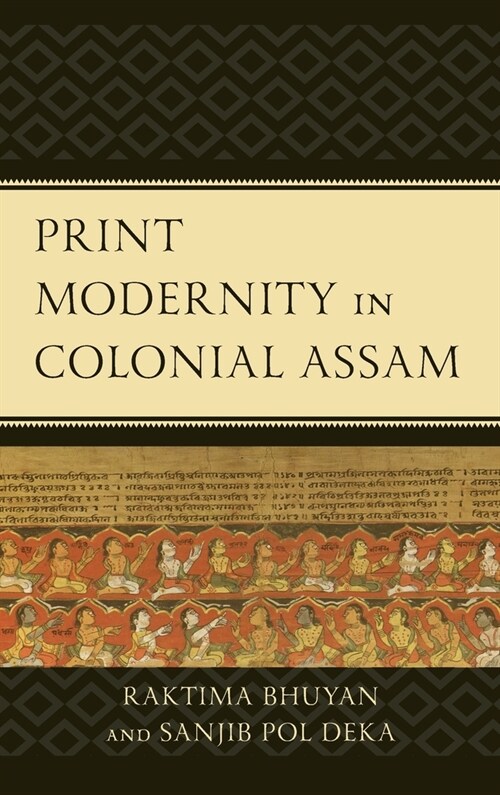 Print Modernity in Colonial Assam (Hardcover)
