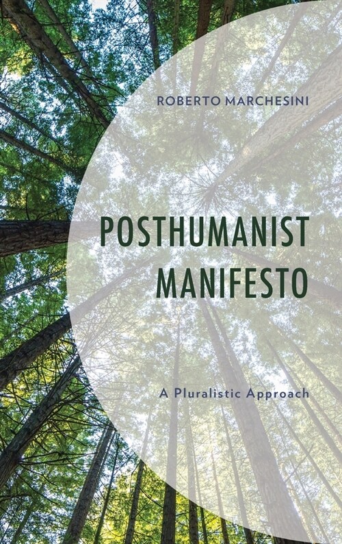 Posthumanist Manifesto: A Pluralistic Approach (Hardcover)