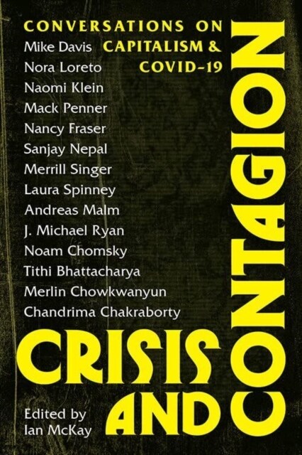 Crisis and Contagion: Conversations on Capitalism and Covid-19 (Paperback)