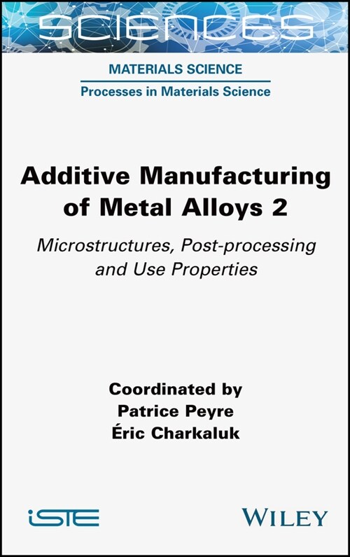 [eBook Code] Additive Manufacturing of Metal Alloys 2 (eBook Code, 1st)