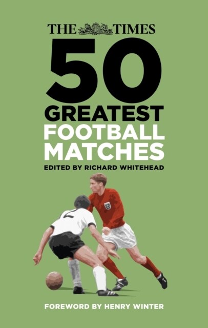 The Times 50 Greatest Football Matches (Paperback, New ed)