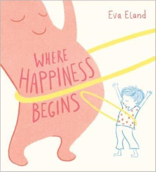 Where Happiness Begins (Hardcover)
