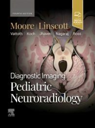 Diagnostic Imaging: Pediatric Neuroradiology (Hardcover, 4 ed)