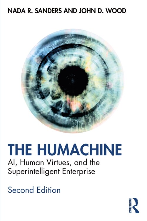 The Humachine : AI, Human Virtues, and the Superintelligent Enterprise (Paperback, 2 ed)