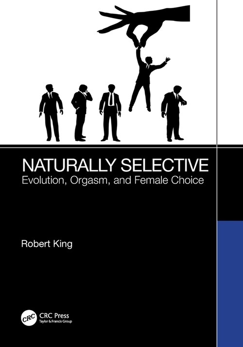 Naturally Selective : Evolution, Orgasm, and Female Choice (Paperback)