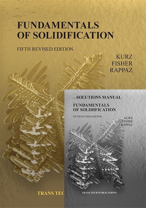 Fundamentals of Solidification with Solutions Manual (Paperback, 5th edition)