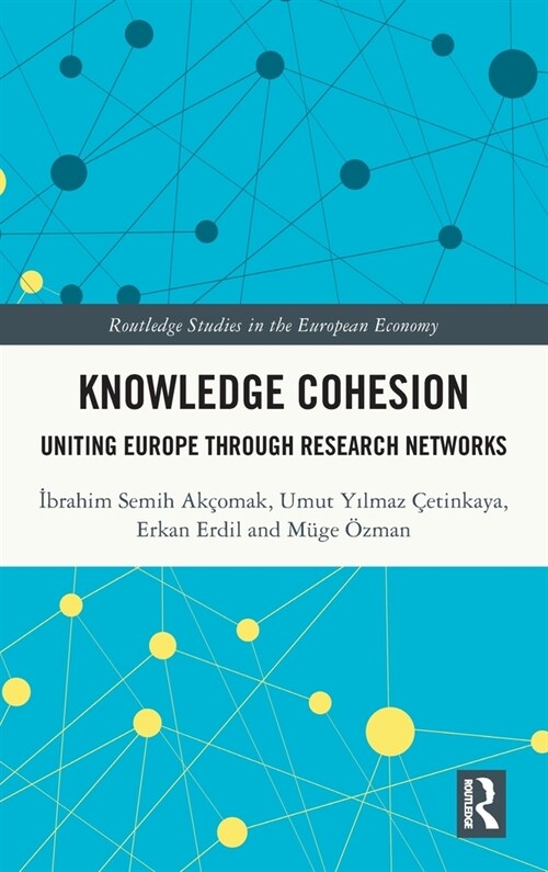 Knowledge Cohesion : Uniting Europe Through Research Networks (Hardcover)