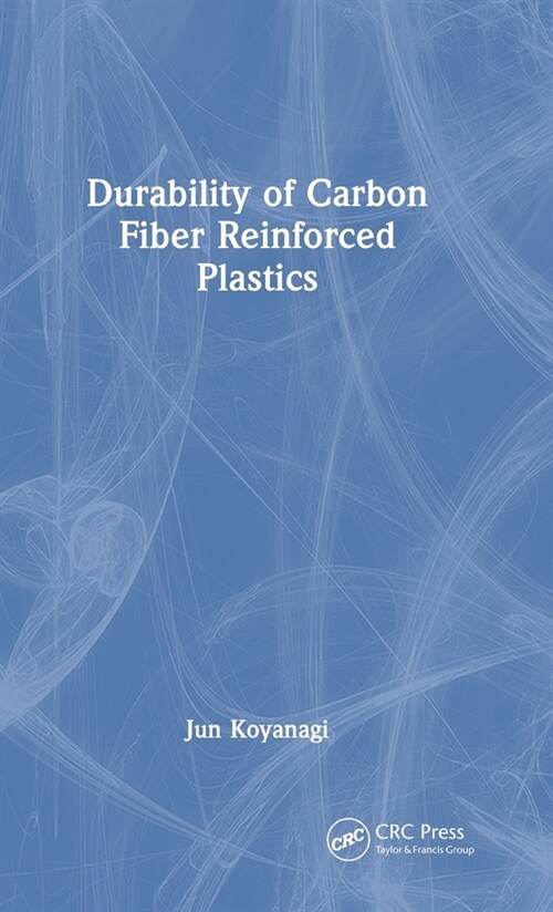 Durability of Carbon Fiber Reinforced Plastics (Hardcover, 1)