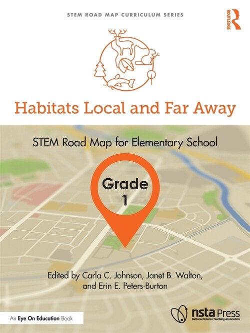 Habitats Local and Far Away, Grade 1 : STEM Road Map for Elementary School (Paperback)