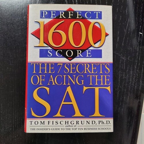 [중고] 1600 Perfect Score: The 7 Secrets of Acing the SAT (Hardcover, 1st)