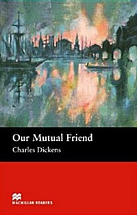 [중고] Macmillan Readers Our Mutual Friend Upper Intermediate Reader (Paperback)