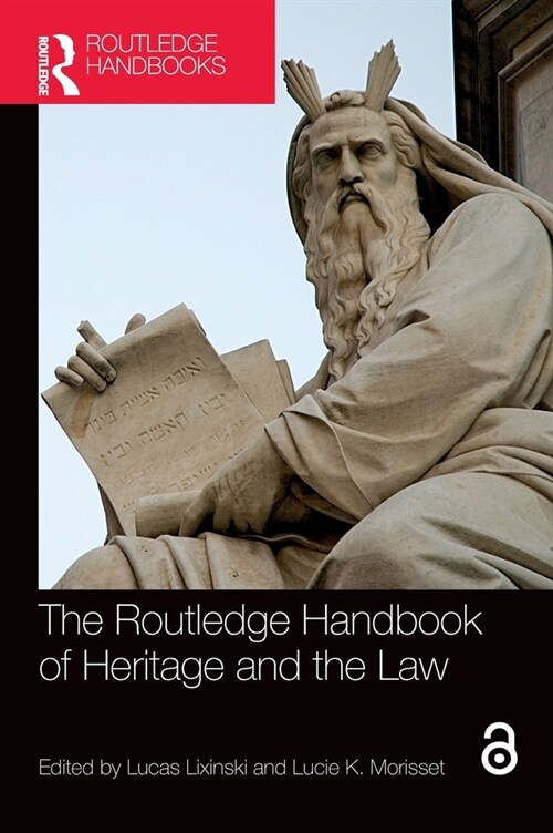 The Routledge Handbook of Heritage and the Law (Hardcover, 1)