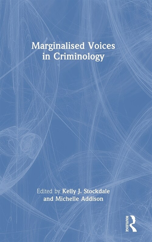 Marginalised Voices in Criminology (Hardcover, 1)