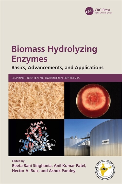 Biomass Hydrolyzing Enzymes : Basics, Advancements, and Applications (Hardcover)