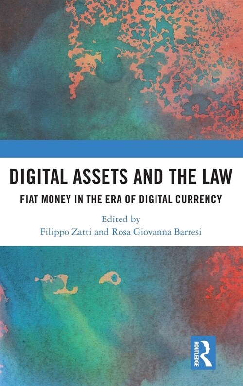 Digital Assets and the Law : Fiat Money in the Era of Digital Currency (Hardcover)