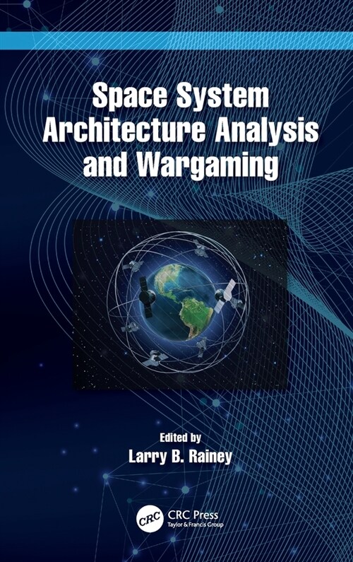 Space System Architecture Analysis and Wargaming (Hardcover, 1)
