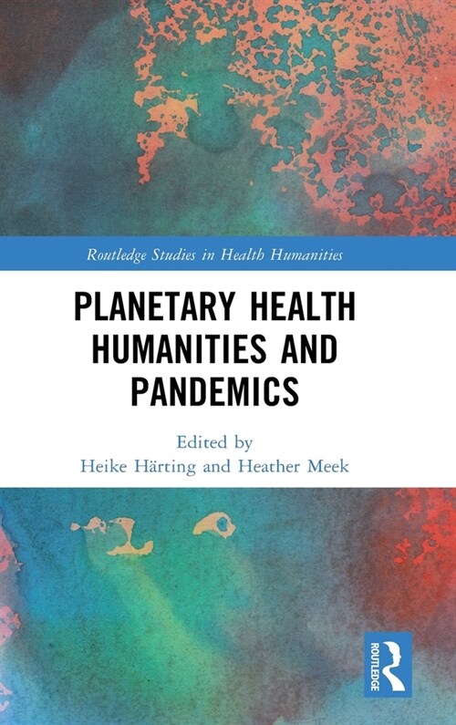 Planetary Health Humanities and Pandemics (Hardcover, 1)