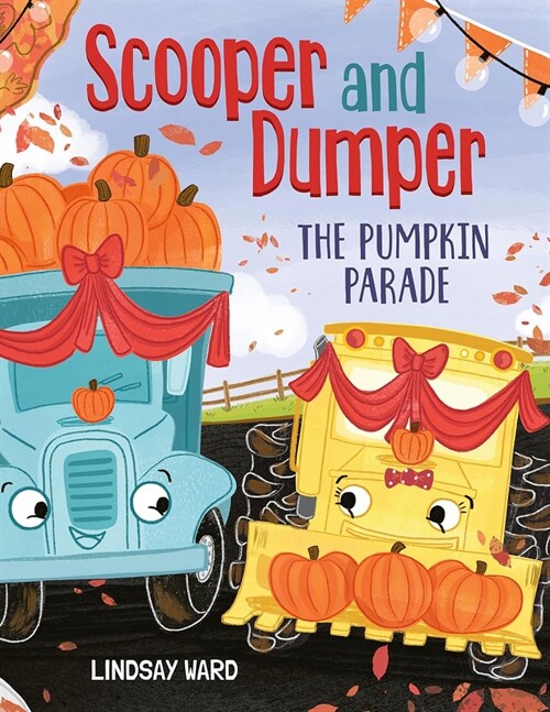 Scooper and Dumper the Pumpkin Parade (Hardcover)