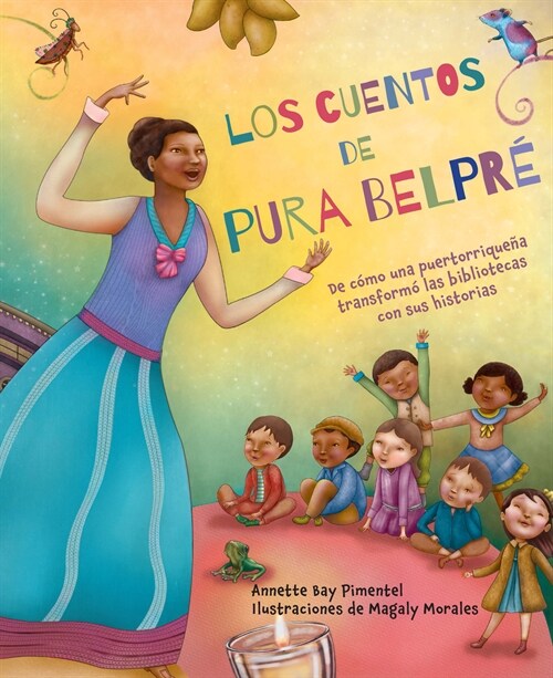 Los Cuentos de Pura Belpr?/ Puras Cuentos: How Pura Belpr?Reshaped Libraries with Her Stories (Hardcover)