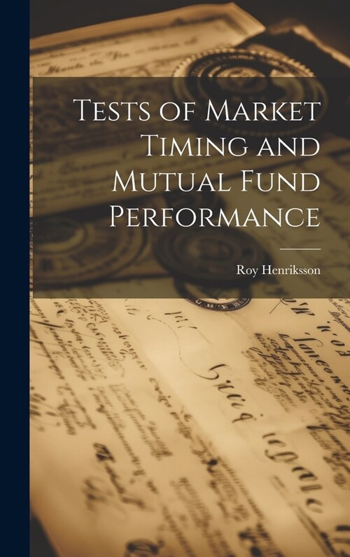 Tests of Market Timing and Mutual Fund Performance (Hardcover)