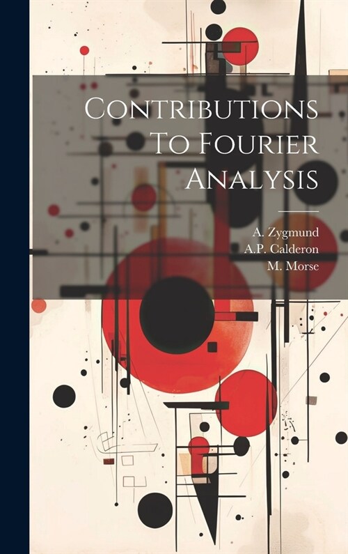 Contributions To Fourier Analysis (Hardcover)