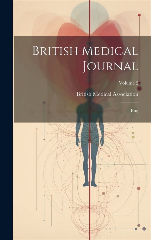 British Medical Journal: Bmj; Volume 2 (Hardcover)