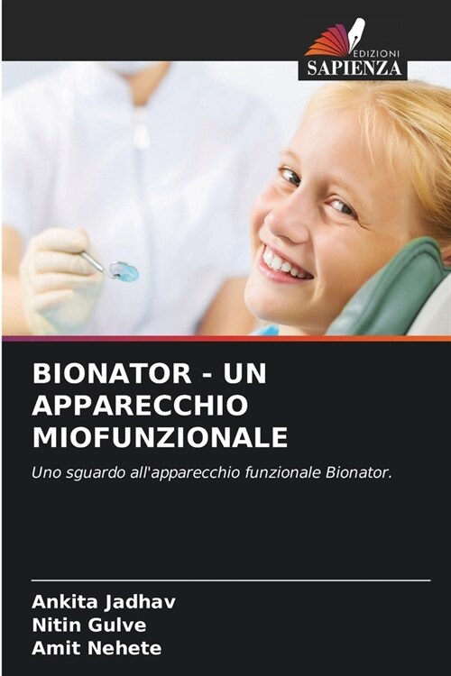 Bionator - Un Apparecchio Miofunzionale (Paperback)