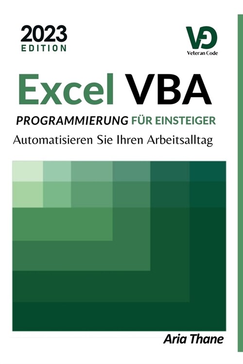 Excel VBA Programmierung F? Einsteiger: Automatisieren Sie Ihren Arbeitsalltag (Paperback)