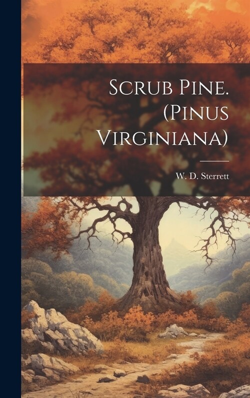 Scrub Pine. (Pinus Virginiana) (Hardcover)