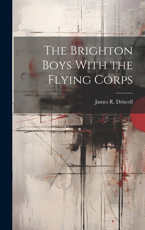 The Brighton Boys With the Flying Corps (Hardcover)