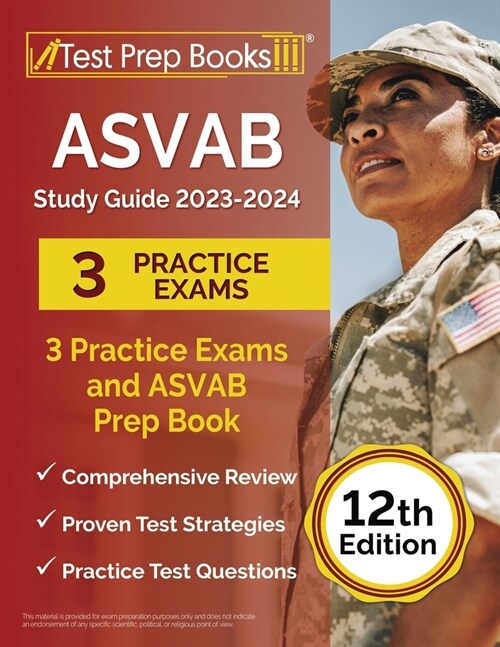 ASVAB Study Guide 2023-2024: 3 Practice Exams and ASVAB Prep Book [12th Edition] (Paperback)