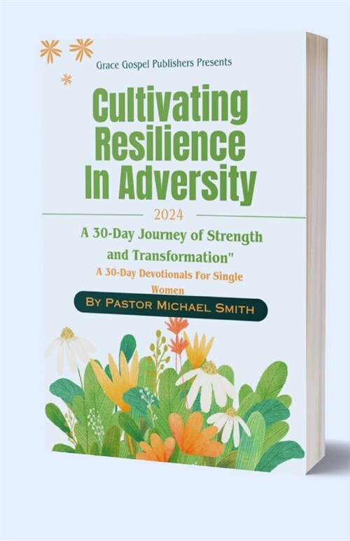 Cultivating Resilience In Adversity: A 30-Day Devotional For Women In Q4 (Paperback)