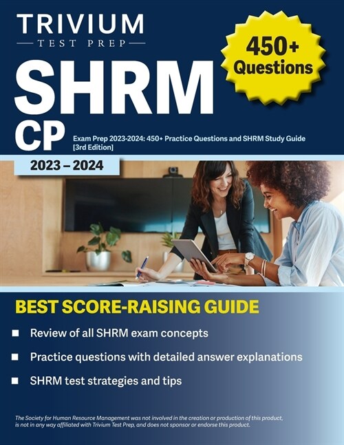 SHRM CP Exam Prep 2023-2024: 450+ Practice Questions and SHRM Study Guide [3rd Edition] (Paperback)