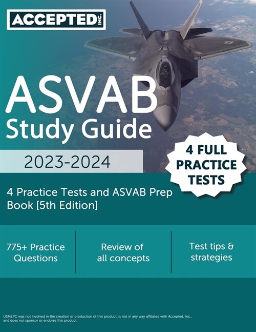 ASVAB Study Guide 2023-2024: 4 Practice Tests and ASVAB Prep Book [5th Edition] (Paperback)