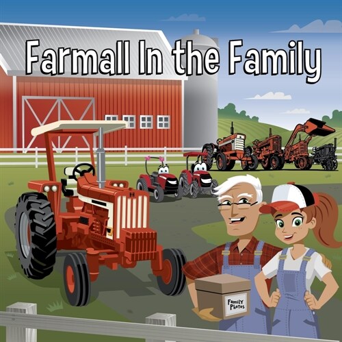 Farmall in the Family: With Casey & Friends: With Casey & Friends (Paperback)