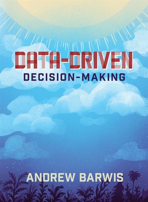 Data-Driven Decision-Making (Paperback)