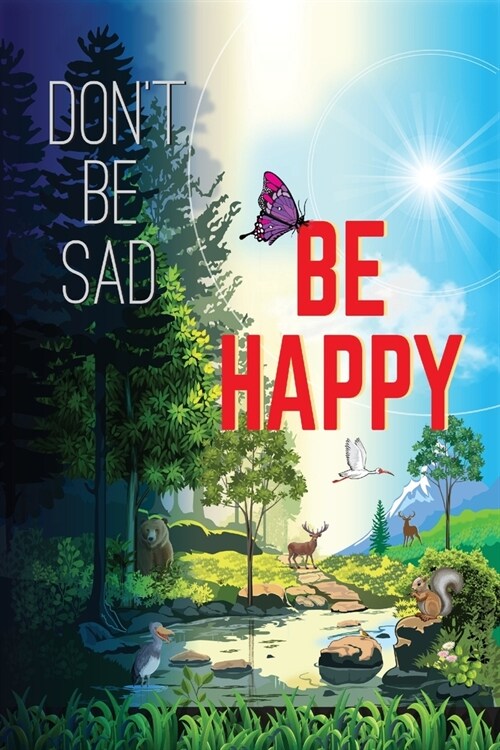 Dont Be Sad! Be Happy! (Paperback)