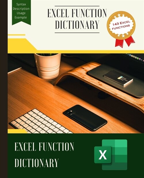 EXCEL FUNCTION DICTIONARY Your Comprehensive Guide to Excels Powerful Functions (Paperback)