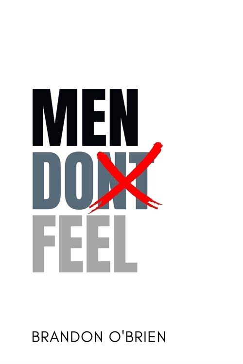 Men Dont Feel (Paperback)