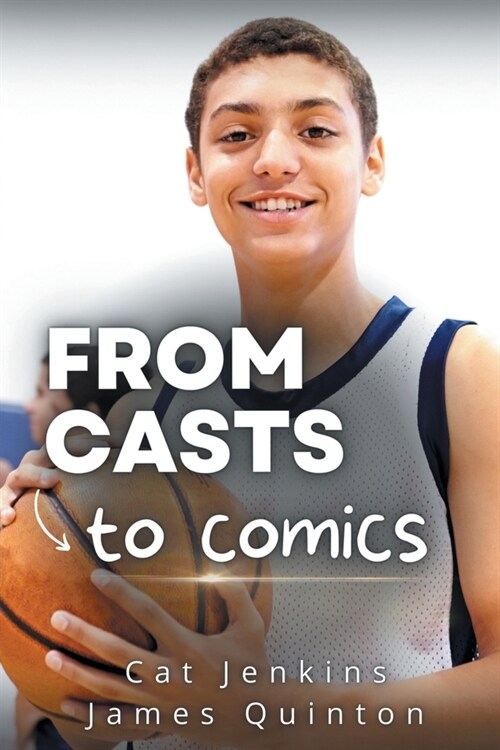 From Casts to Comics (These First Letters, Book One) (Paperback)