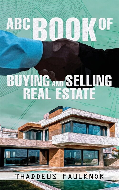 ABC Book of Buying and Selling Real Estate (Paperback)