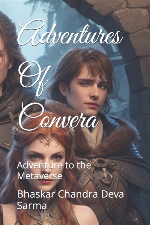 Adventures Of Convera: Adventure to the Metaverse (Paperback)