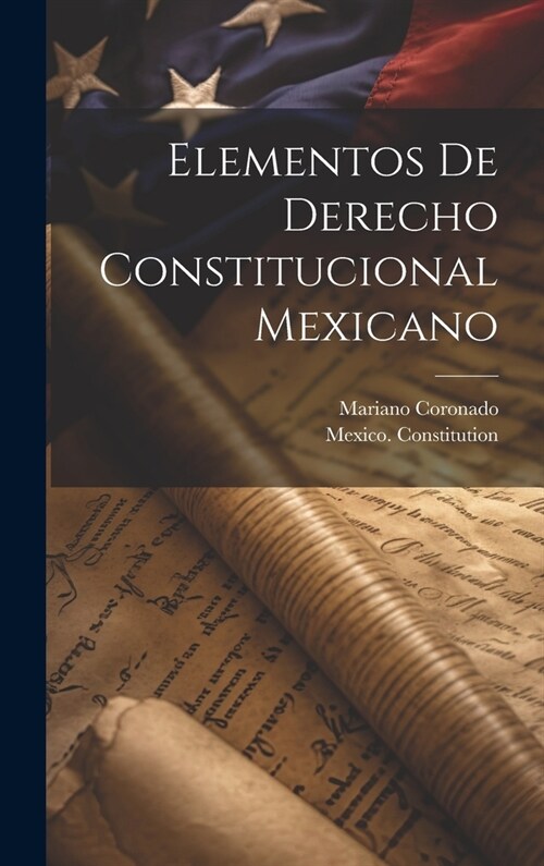 Elementos de derecho constitucional mexicano (Hardcover)